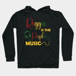 Reggae Is The Peoples Music - Reggae Music Hoodie